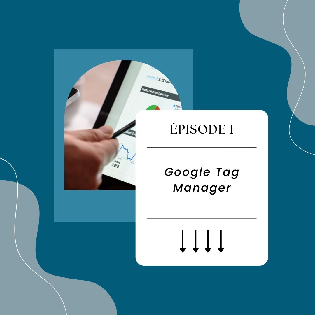 Débuter avec Google Tag Manager
