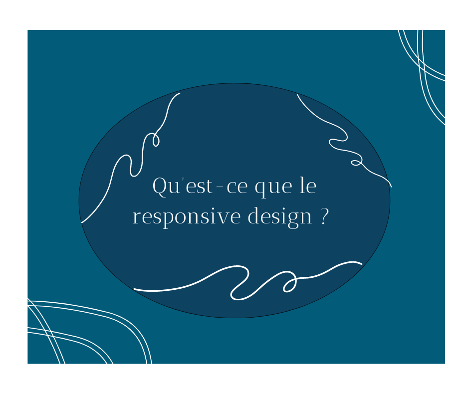 Qu’est-ce que le responsive web design ?