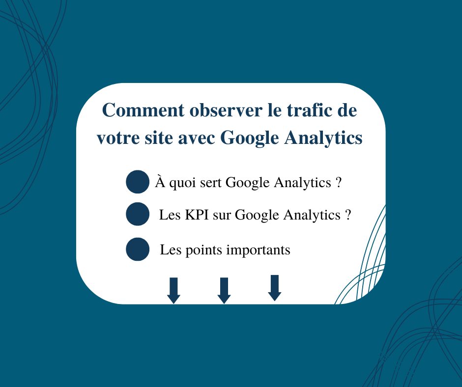 Comment observer le trafic de votre site avec Google Analytics