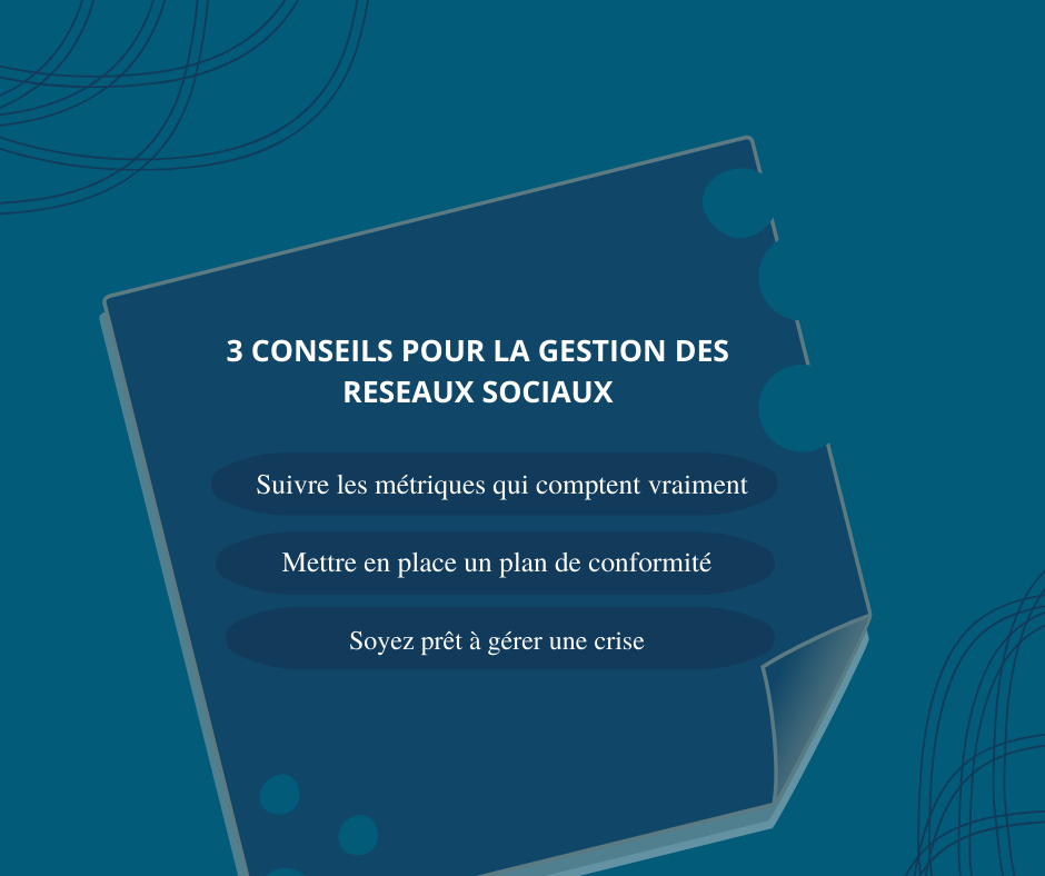3 conseils essentiels pour la gestion des réseaux sociaux de votre entreprise