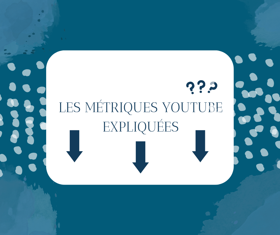 Les métriques YouTube expliquées