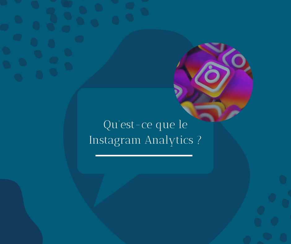 Outil d&rsquo;analyse des médias sociaux : Instagram Insights