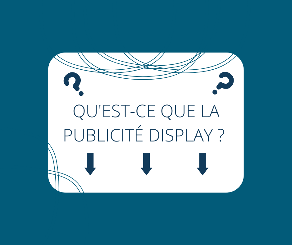 Qu&rsquo;est ce que la publicité Display